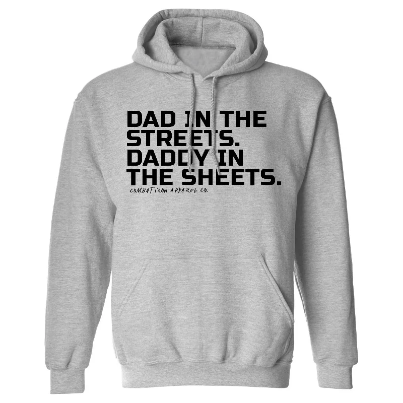 Amazing Deals Dad In The Streets. Daddy In The Sheets. Men's Hoodie