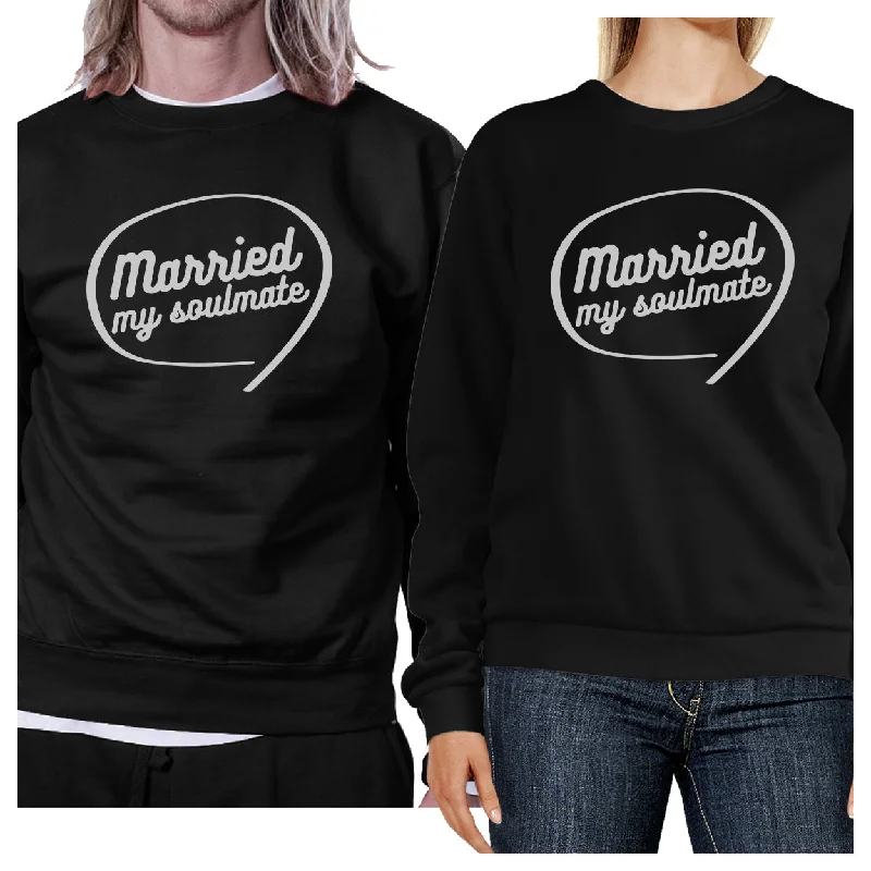 Bargain Prices Married My Soulmate Matching Couple Black Sweatshirts