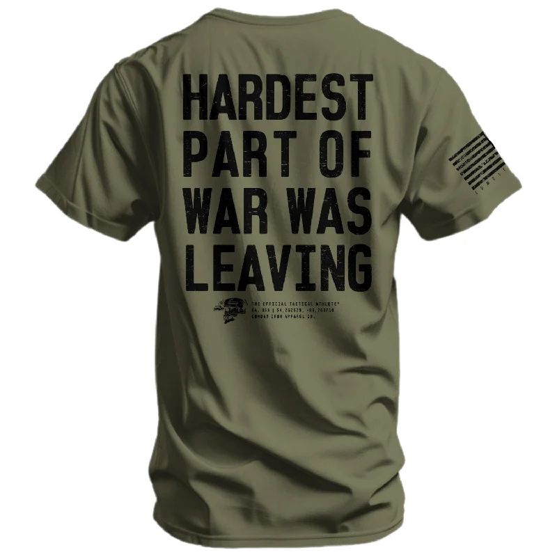 Anniversary Sale Hardest Part of War Was Leaving Men's T-Shirt