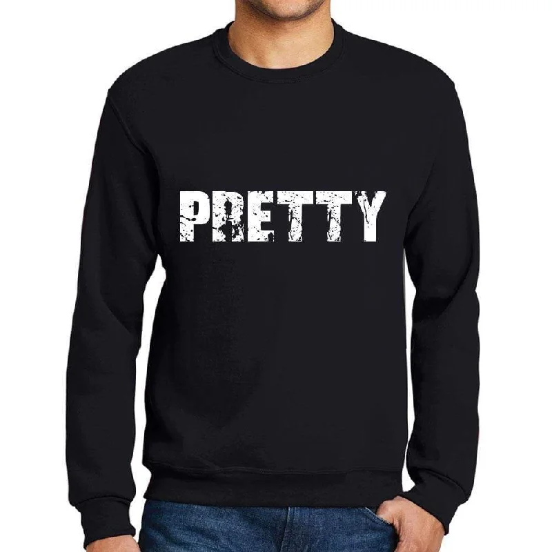 Hurry In Men's Printed Graphic Sweatshirt Popular Words PRETTY Deep Black