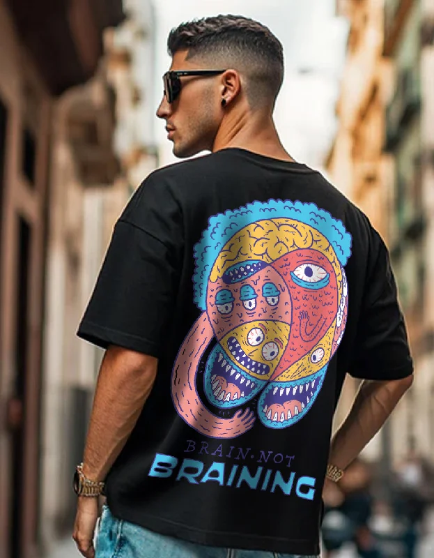 Deal of the Day Brain Is Not Braining Black Oversized Graphic Printed T-shirt