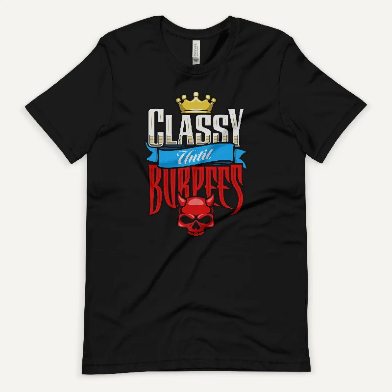 Classy Until Burpees Men’s Standard T-Shirt