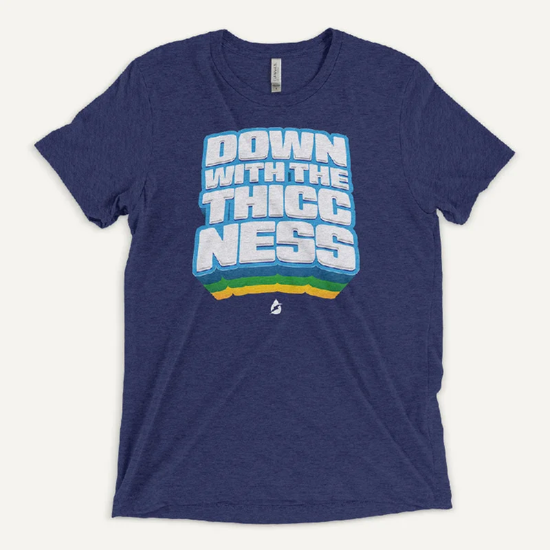 Down With The Thiccness Men's Triblend T-Shirt