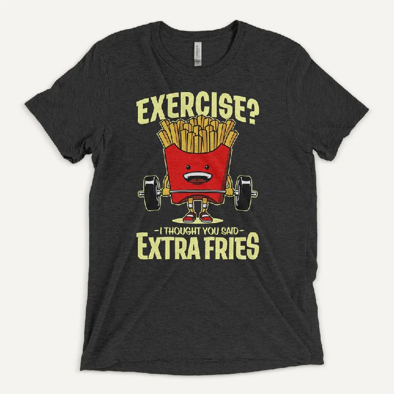 Exercise? I Thought You Said Extra Fries Men's Triblend T-Shirt