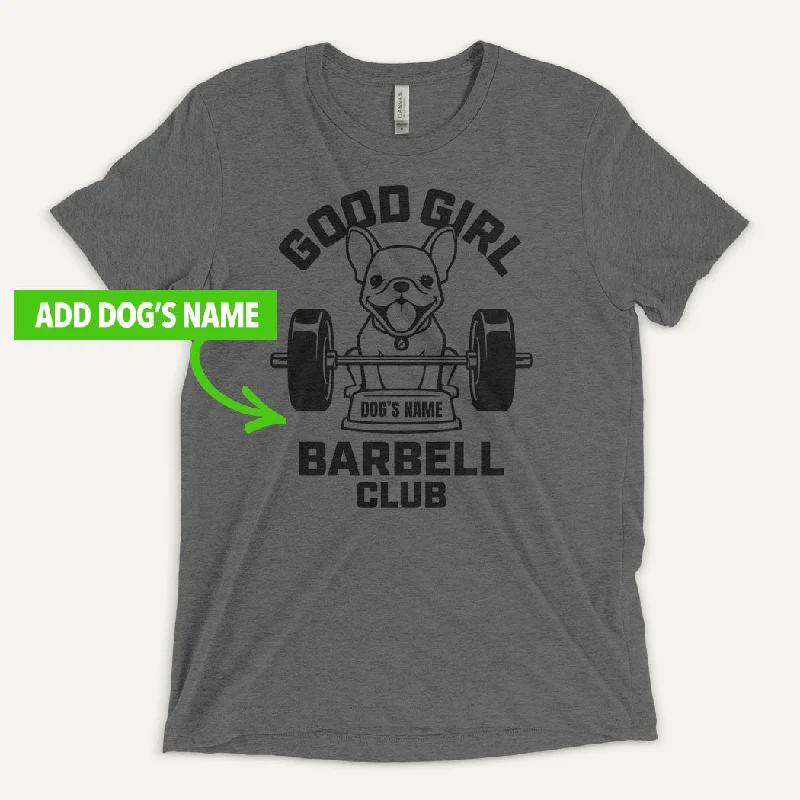 Good Girl Barbell Club Personalized Men's Triblend T-Shirt — French Bulldog