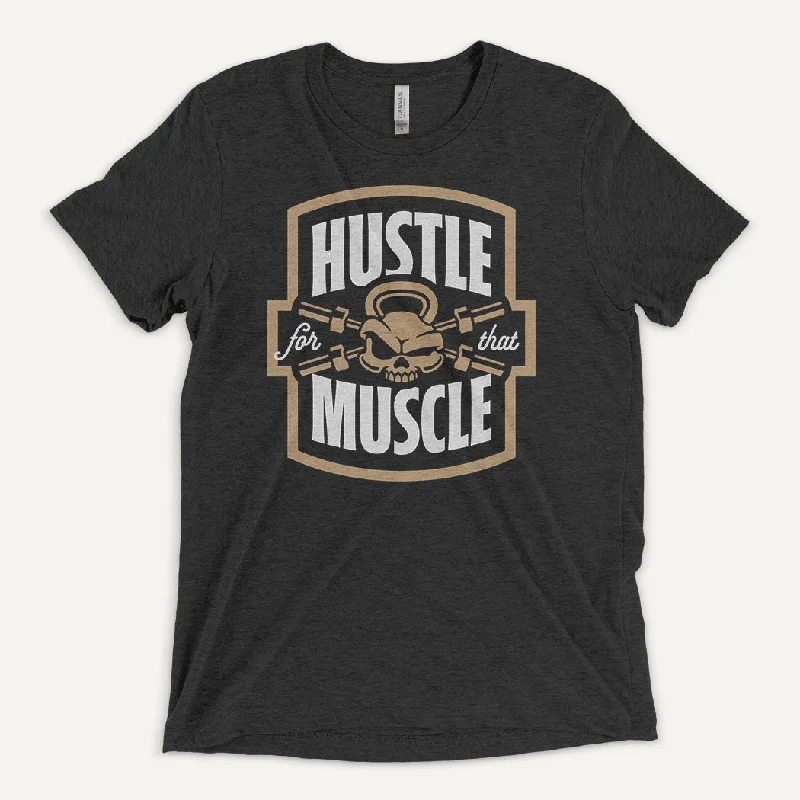 Hustle For That Muscle Men’s Triblend T-Shirt