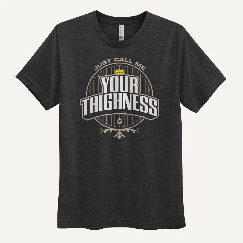 Just Call Me Your Thighness Men's Triblend T-Shirt