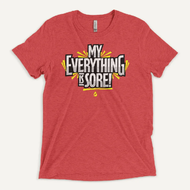 My Everything Is Sore Men's Triblend T-Shirt