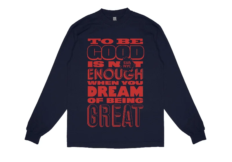 Super Sale To Be Good Enough... Long Sleeve T-Shirt