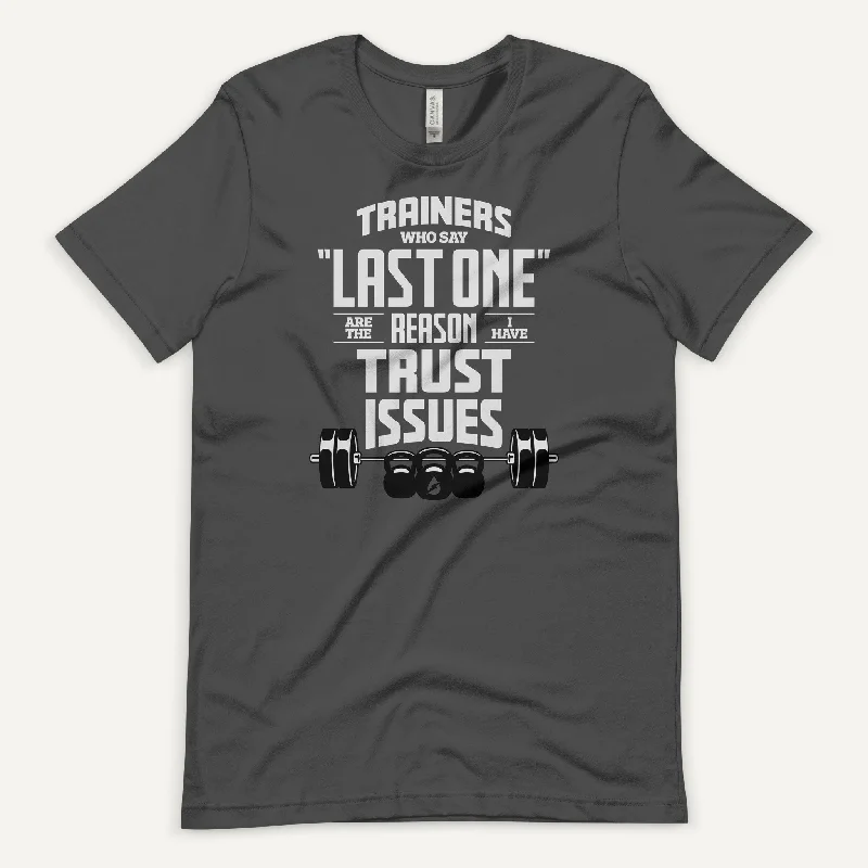 Trainers Who Say Last One Are The Reason I Have Trust Issues Men's Standard T-Shirt