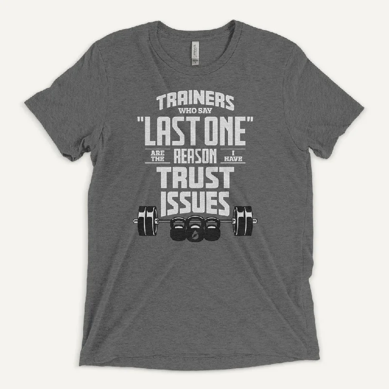 Trainers Who Say Last One Are The Reason I Have Trust Issues Men's Triblend T-Shirt